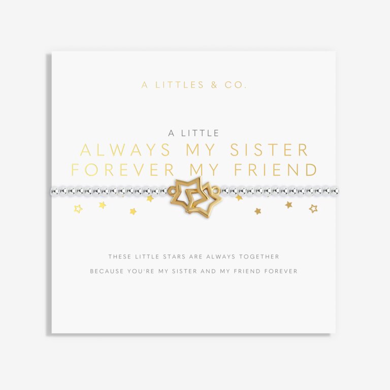 A LITTLE | ALWAYS MY SISTER FOREVER MY FRIEND | Silver | Bracelet | 6 7/8" stretch